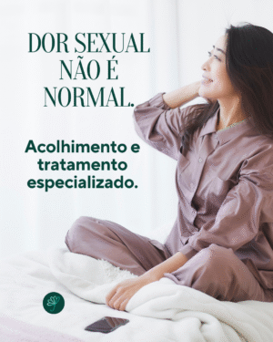 Acolhimento e Tratamento da Dor na Relação Sexual