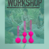 Workshop: Cones Vaginais e Assoalho Pélvico